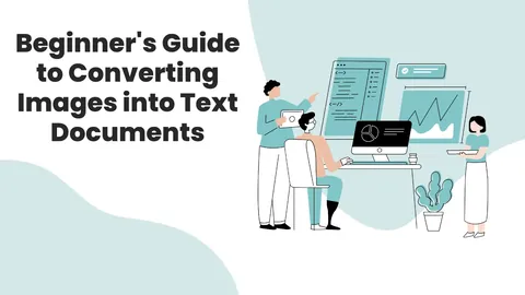 Poster displays “Beginner’s Guide to Converting Images into Text Documents” beside three people, computers, charts, and potted plants.